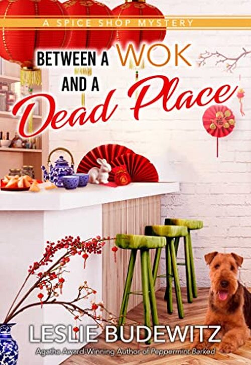 Between A Wok And A Dead Place by Leslie Budewitz