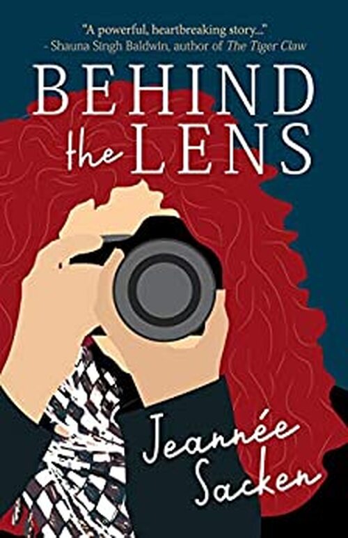Behind the Lens by Jeannée Sacken