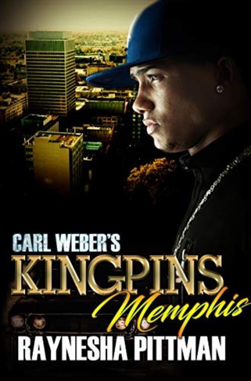 Carl Weber's Kingpins: Memphis by Raynesha Pittman