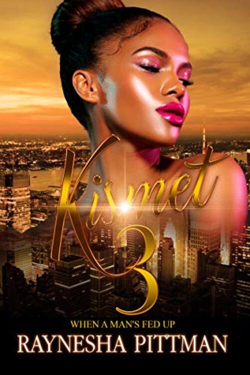 Kismet 3 by Raynesha Pittman