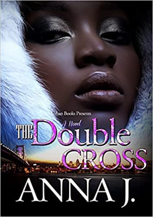The Double Cross by Anna J.