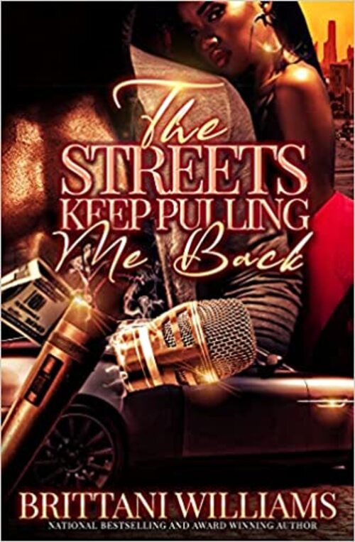 The Streets Keep Pulling Me Back by Brittani Williams