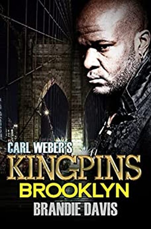 Carl Weber's Kingpins by Brandie Davis