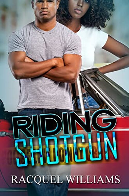 Riding Shotgun by Racquel Williams