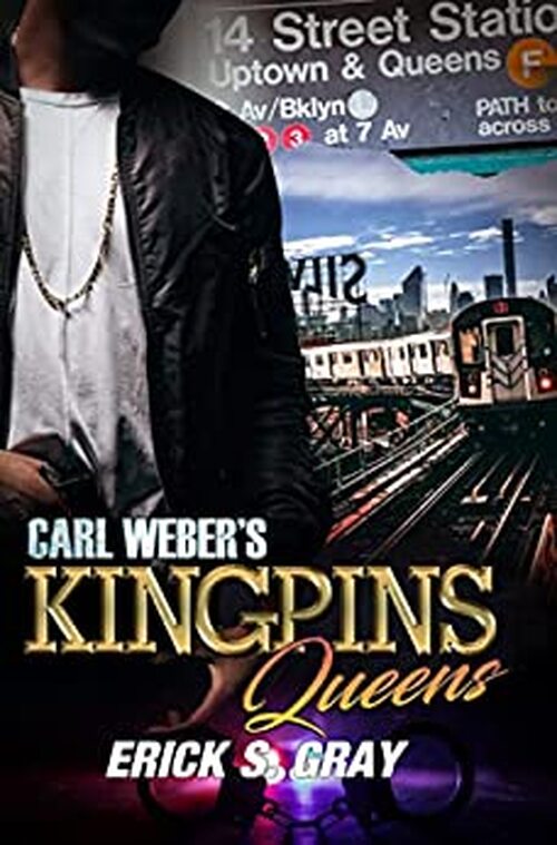 Carl Weber's Kingpins: Queens by Erick S. Gray