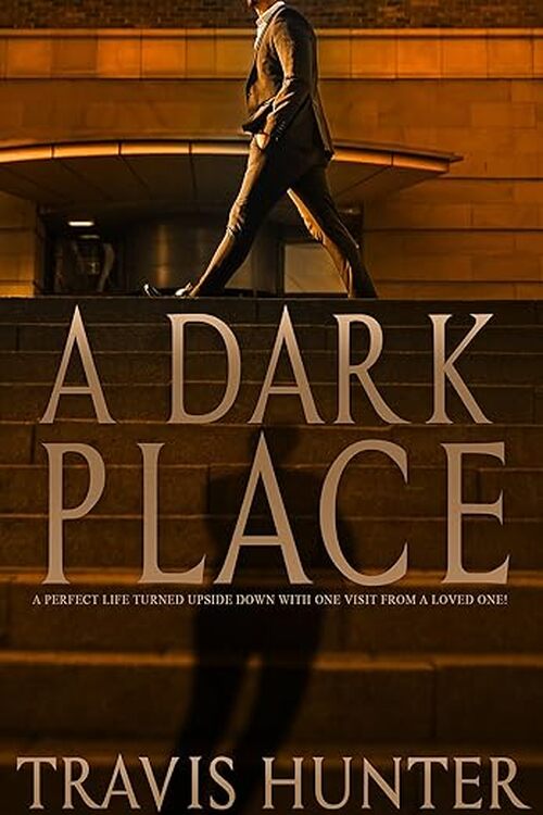 A Dark Place by Travis Hunter
