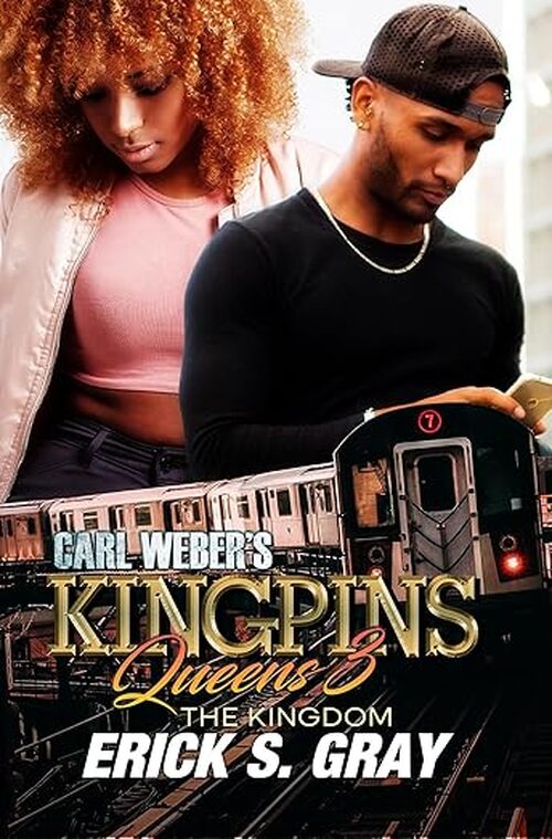 Carl Weber's Kingpins: Queens 3 by Erick S. Gray