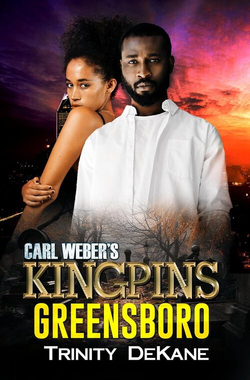 Carl Weber's Kingpins: Greensboro by  Dekane
