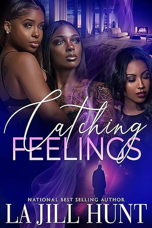 Catching Feelings by La Jill Hunt