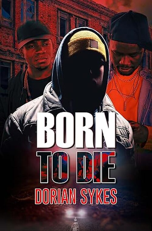 Born to Die by Dorian Sykes