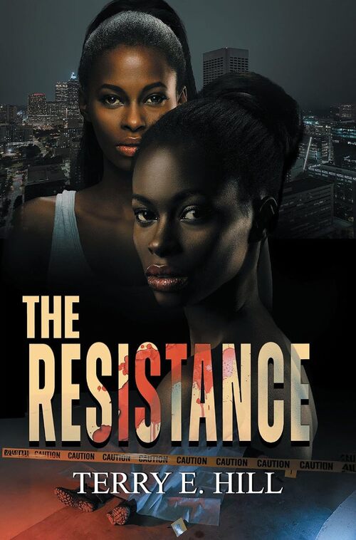 The Resistance by Terry E. Hill