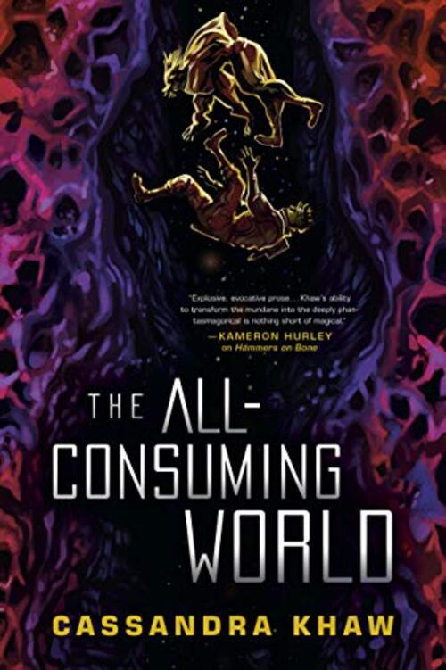 The All-Consuming World by Cassandra Khaw