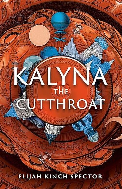 Kalyna the Cutthroat by Elijah Kinch Spector