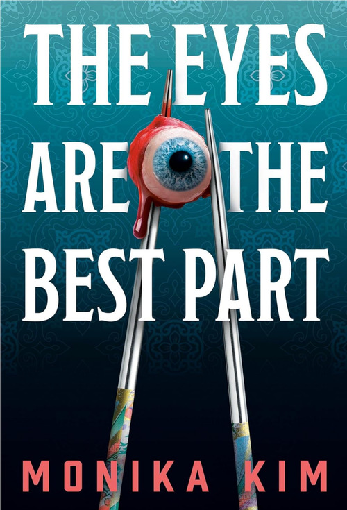 The Eyes Are the Best Part by Monika Kim