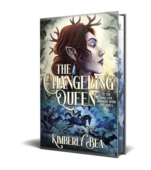 The Changeling Queen: Deluxe Limited Edition by Kimberly Bea