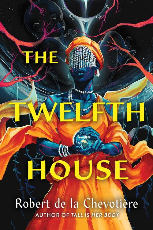 The Twelfth House by Robert de la Chevotiere