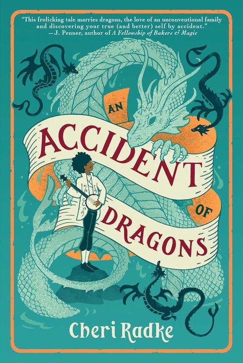 An Accident of Dragons by Cheri Radke