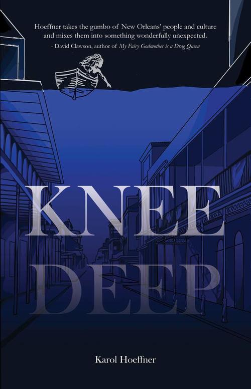Knee Deep by Karol Hoeffner