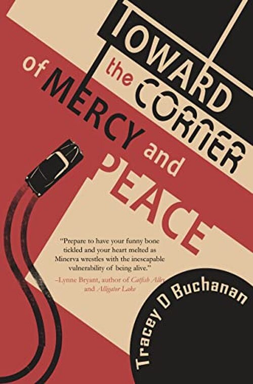 Toward the Corner of Mercy and Peace by Tracey D. Buchanan