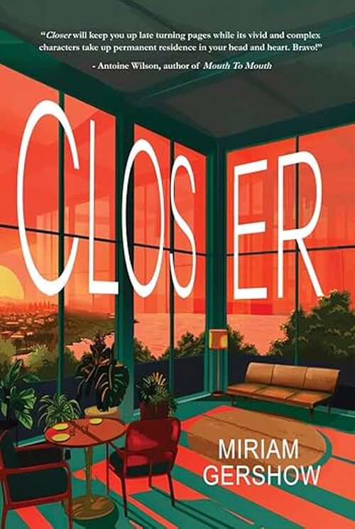 Closer by Miriam Gershow