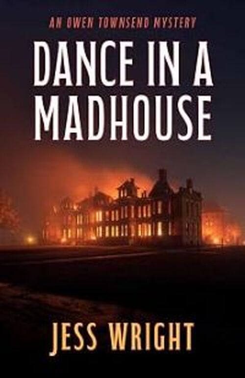 Dance in a Madhouse by Jess Wright