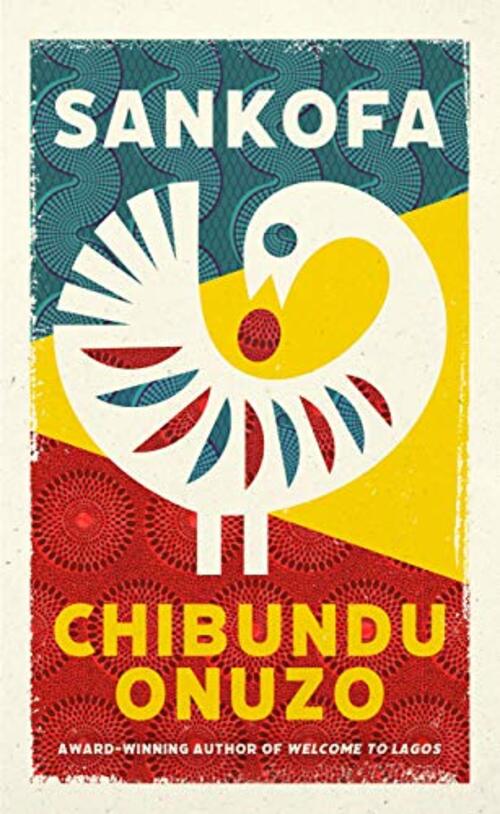 Sankofa by Chibundu Onuzo