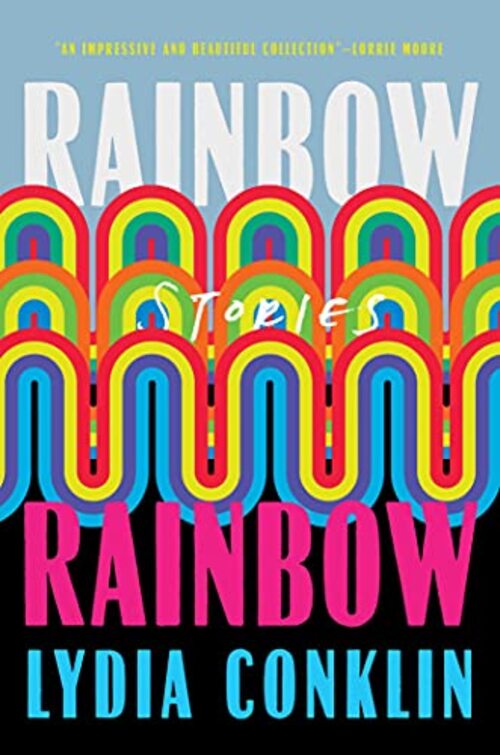 Rainbow Rainbow by Lydia Conklin