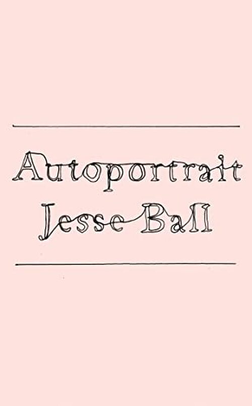 Autoportrait by Jesse Ball