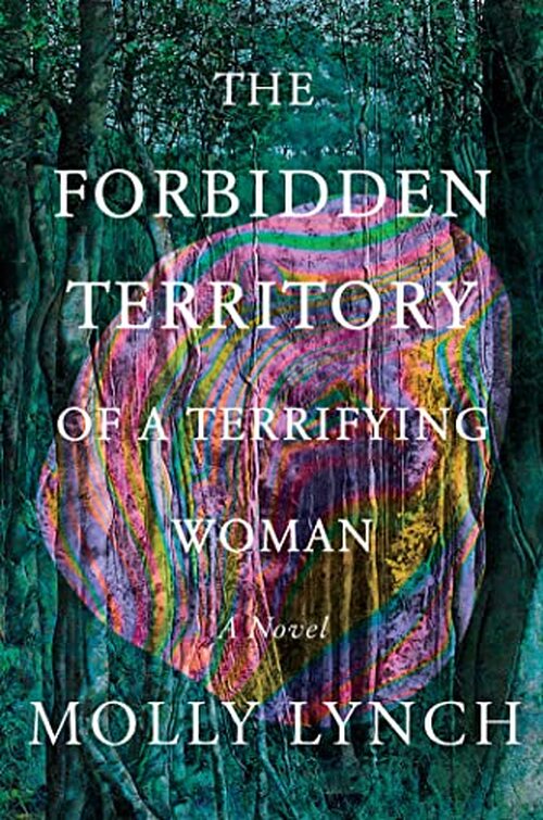 The Forbidden Territory of a Terrifying Woman by Molly Lynch