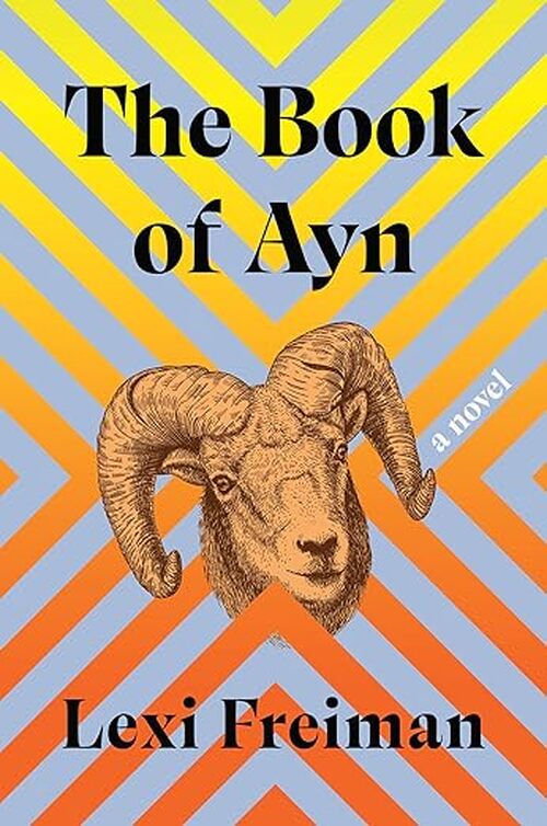 The Book of Ayn by Lexi Freiman