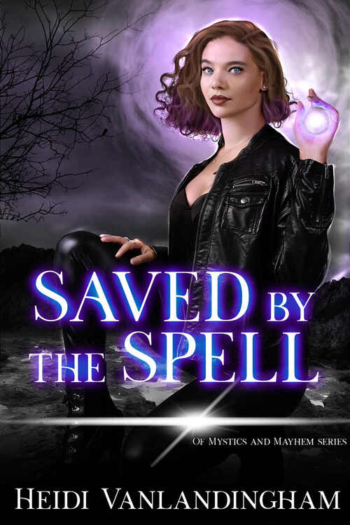 Saved By The Spell by Heidi Vanlandingham
