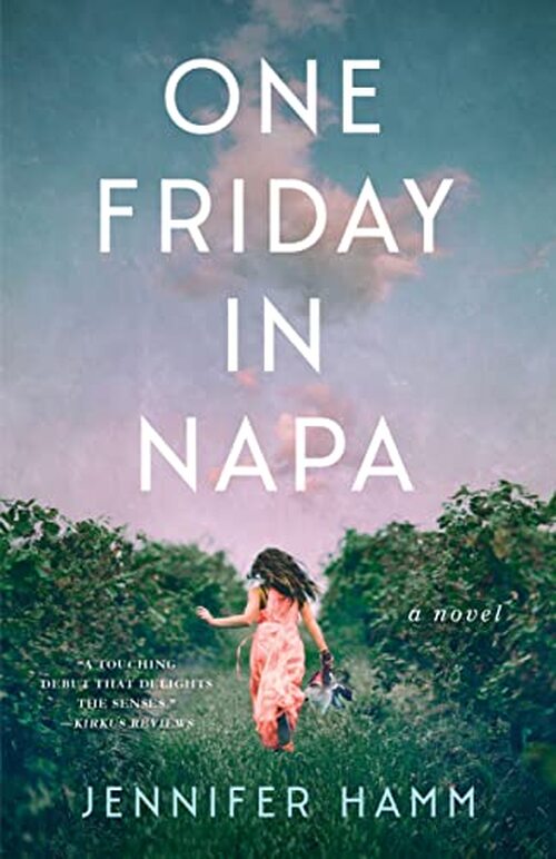 One Friday in Napa by Jennifer Hamm