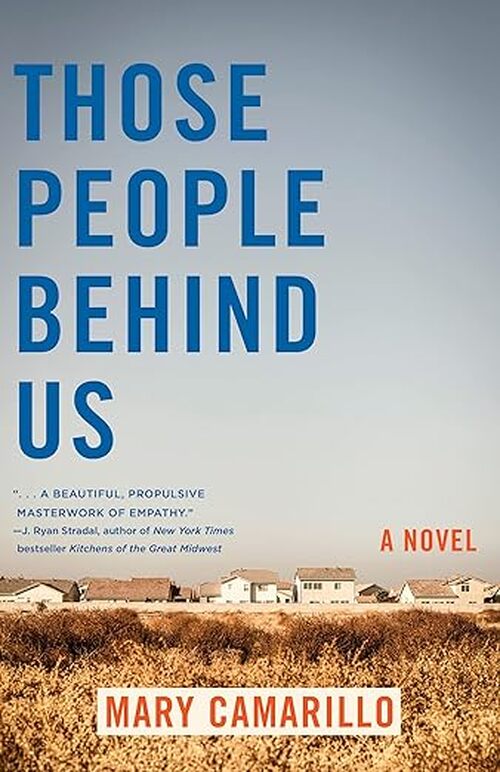 Those People Behind Us by Mary Camarillo