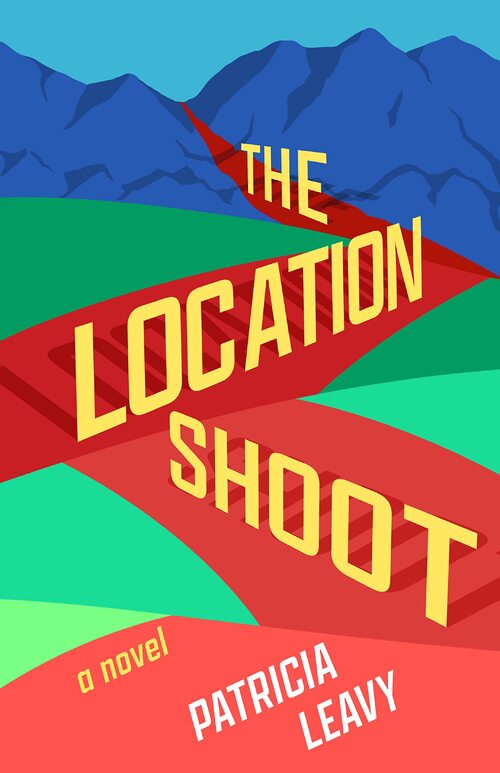 The Location Shoot by Patricia Leavy