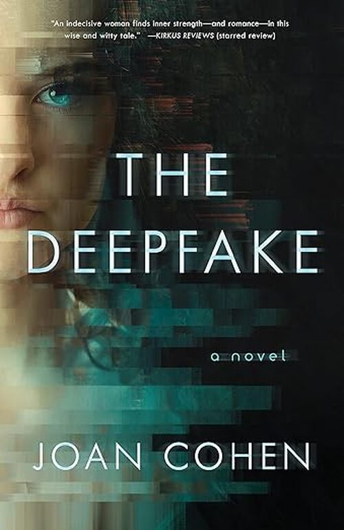 The Deepfake by Joan Cohen