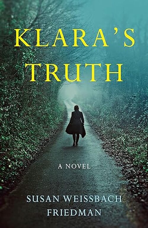 Klara's Truth by Susan Weissbach Friedman