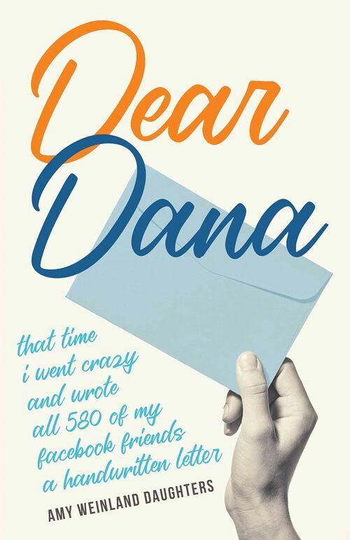 Dear Dana by Amy Weinland Daughters