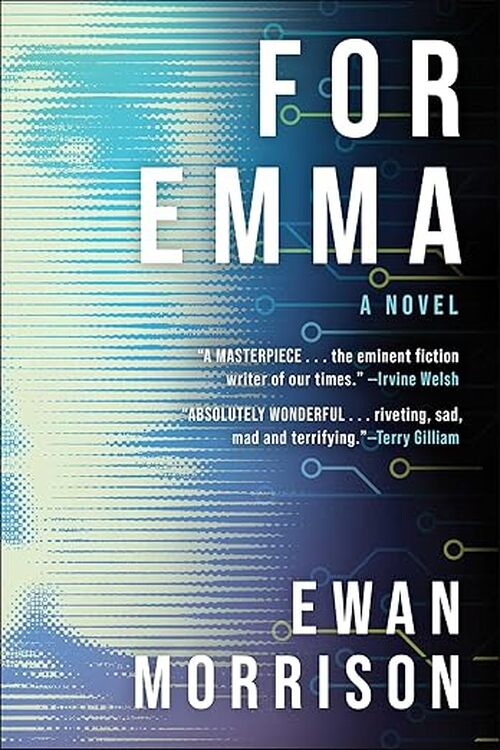 For Emma by Ewan Morrison