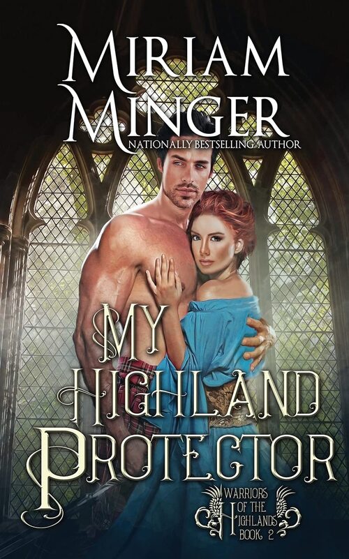 Excerpt of My Highland Protector by Miriam Minger