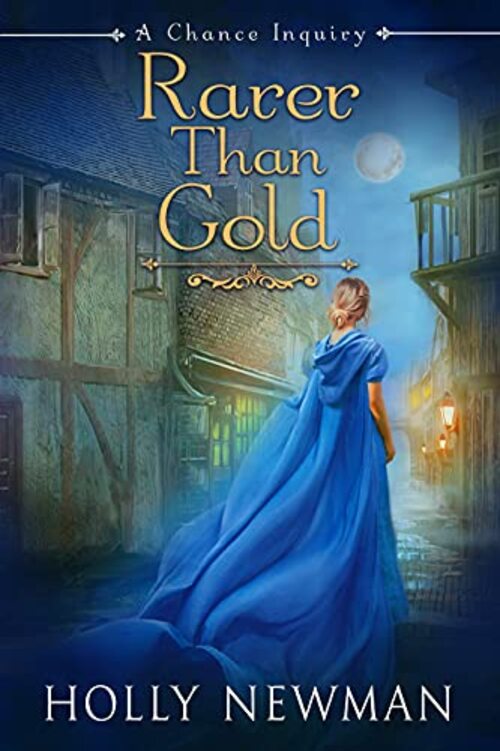 Rarer Than Gold by Holly Newman