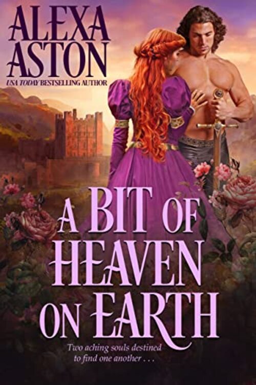 A Bit of Heaven on Earth by Alexa Aston