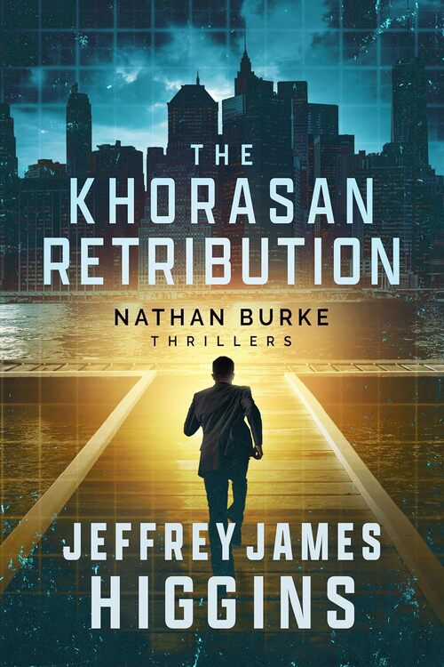 The Khorasan Retribution by Jeffrey James Higgins
