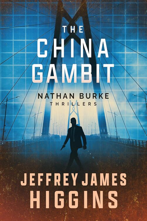 The China Gambit by Jeffrey James Higgins