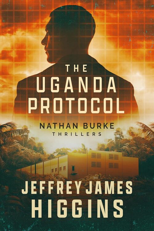 The Uganda Protocol by Jeffrey James Higgins