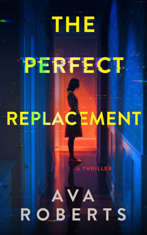 The Perfect Replacement by Ava Roberts