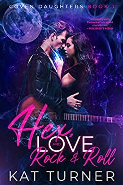 Hex, Love, and Rock & Roll by Kat Turner