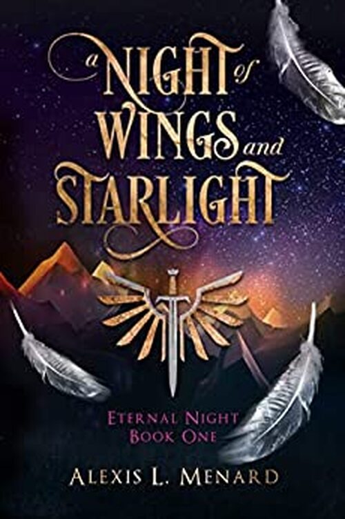 A Night of Wings and Starlight by Alexis L Menard