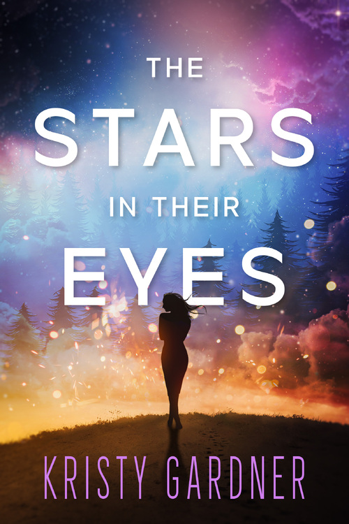 The Stars in Their Eyes by Kristy Gardner