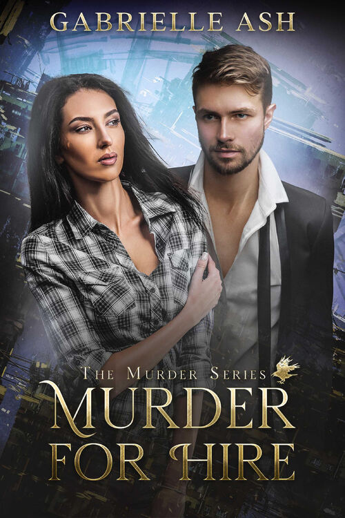 Murder for Hire by Gabrielle Ash