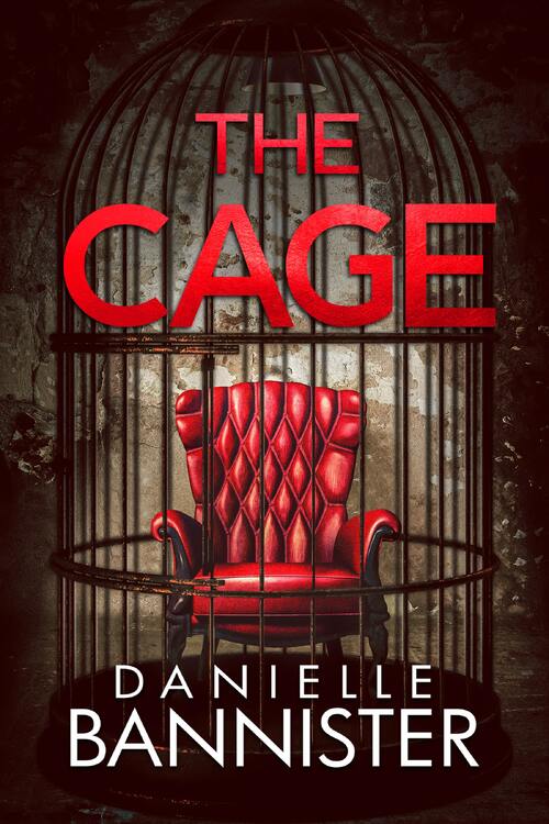 The Cage by Danielle Bannister
